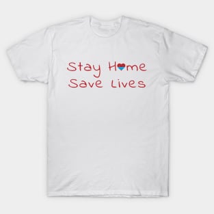 Stay Home Save Life - Masked Heart T-Shirt